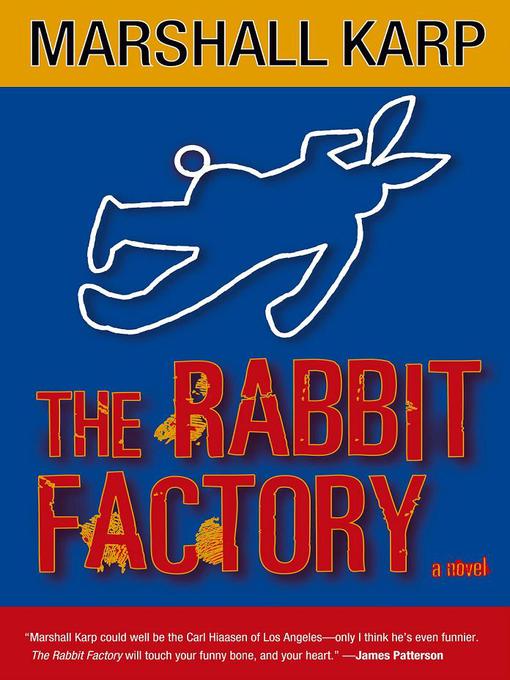 Title details for The Rabbit Factory by Marshall Karp - Wait list